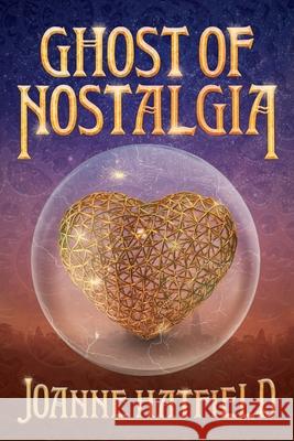 Ghost of Nostalgia Joanne Hatfield 9781964686110 Indigo River Publishing - książka