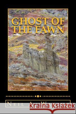 Ghost of the Fawn Neil a. Waring 9780692684030 Old Trails Publishing - książka