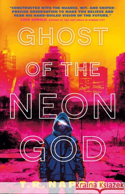 Ghost of the Neon God T.R. Napper 9781803368115 Titan Books Ltd - książka