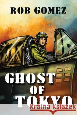 Ghost of Tokyo Rob Gomez 9781434917775 Dorrance Publishing Co. - książka