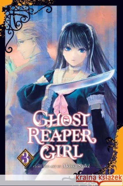 Ghost Reaper Girl, Vol. 3 Akissa Saike 9781974734085 Viz Media, Subs. of Shogakukan Inc - książka