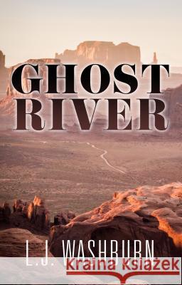 Ghost River L. J. Washburn 9781432854393 Thorndike Press Large Print - książka