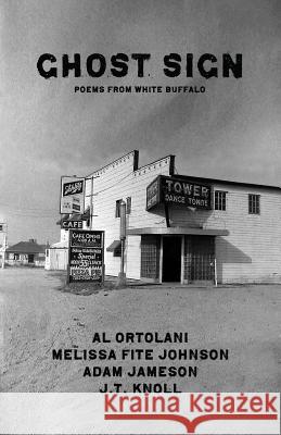 Ghost Sign Al Ortolani Melissa Fite Johnson Adam Jameson 9780990864967 39 West Press - książka