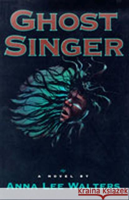 Ghost Singer Walters, Ann Lee 9780826315458 University of New Mexico Press - książka
