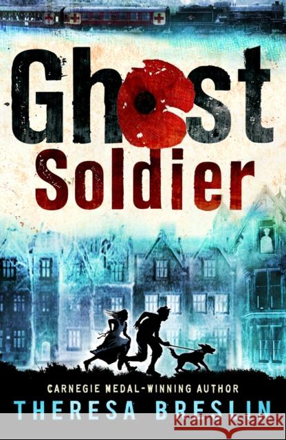 Ghost Soldier: WW1 story Theresa Breslin 9780552569187 Random House Children's Books - książka