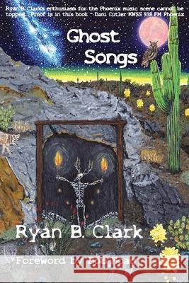 Ghost Songs Ryan B. Clark Jack Clint Carter 9780578556819 Ghost Writer Press - książka