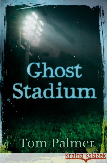 Ghost Stadium Tom Palmer 9781781122273 HarperCollins Publishers - książka