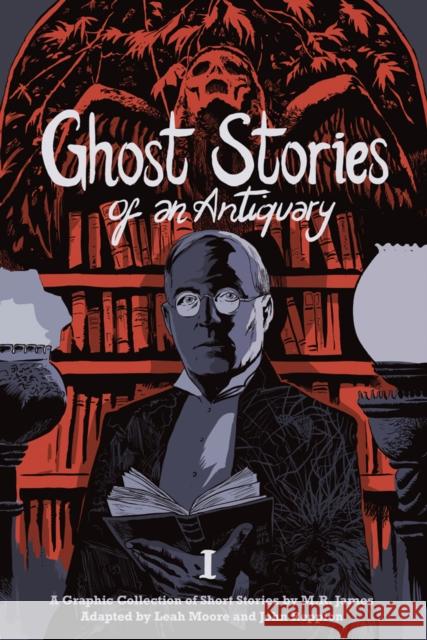 Ghost Stories of an Antiquary, Vol. 1 John Reppion 9781910593189 Selfmadehero - książka