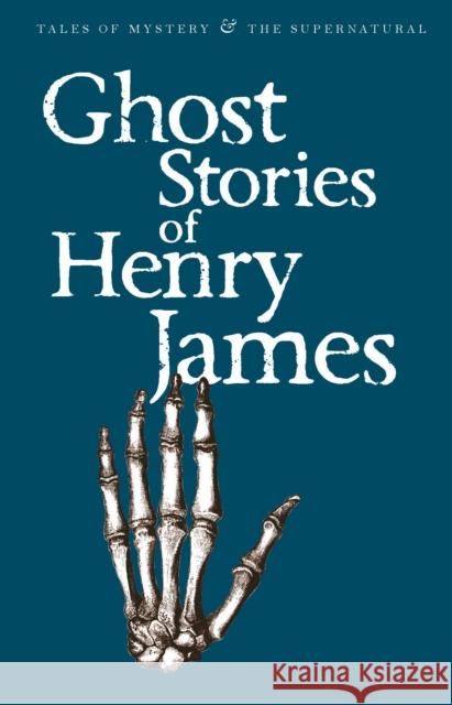 Ghost Stories of Henry James James Henry 9781840220704 Wordsworth Editions Ltd - książka