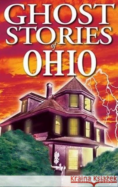 Ghost Stories of Ohio Thay, Edrick 9781894877091 Lone Pine Publishing - książka