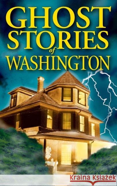 Ghost Stories of Washington Barbara Smith Randy Williams 9781990539060 Ghost House Books - książka