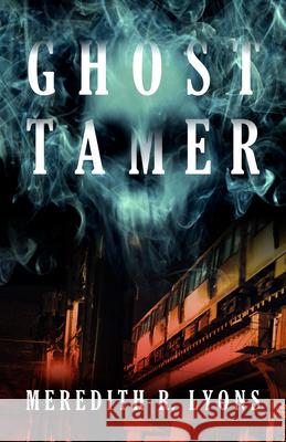 Ghost Tamer Meredith R. Lyons 9780744302790 Camcat Books - książka