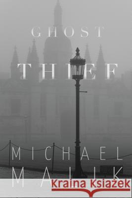 Ghost Thief Michael Malik 9780991336005 Oak Moon Press - książka