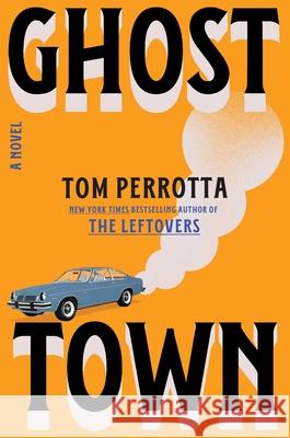 Ghost Town Tom Perrotta 9781668080634 Scribner Book Company - książka