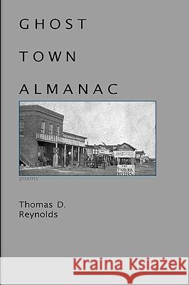 Ghost Town Almanac Thomas Reynolds 9780939391424 Woodley Press - książka