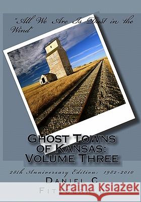 Ghost Towns of Kansas: Volume Three Daniel C. Fitzgerald 9781450556521 Createspace - książka