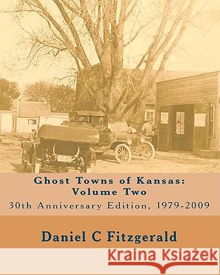 Ghost Towns of Kansas: Volume Two MR Daniel C. Fitzgerald 9781449505196 Createspace - książka