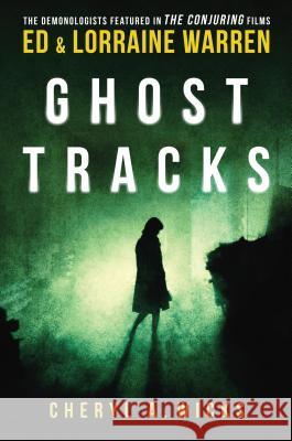 Ghost Tracks: Case Files of Ed & Lorraine Warren Wicks A. Cheryl Lorraine Warren Ed Warren 9781631680830 Graymalkin Media - książka
