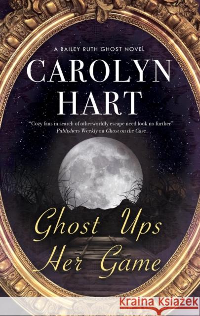 Ghost Ups Her Game Carolyn Hart 9781780297071 Canongate Books - książka