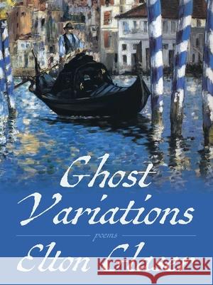 Ghost Variations Elton Glaser 9780822967194 University of Pittsburgh Press - książka