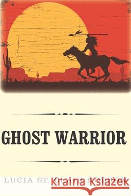 Ghost Warrior Robson Lucia St. Clair Robson 9798510926064 Independently published - książka