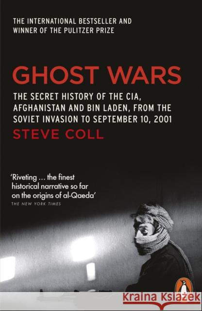 Ghost Wars: The Secret History of the CIA, Afghanistan and Bin Laden Steve Coll 9780141020808 Penguin Books Ltd - książka