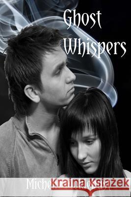 Ghost Whispers Michelle L. Moklebust 9781499667509 Createspace - książka