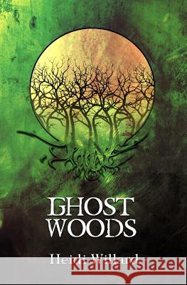 Ghost Woods (The Catalyst Series: Book #3) Willard, Heidi 9781494248680 Createspace - książka