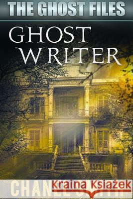 Ghost Writer Chanel Smith 9781365586521 Lulu.com - książka