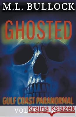 Ghosted Bullock M.L. Bullock 9798201874155 Draft2Digital - książka