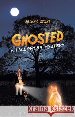 Ghosted: A Halloween Mystery Jillian C. Stone 9781982252663 Balboa Press - książka