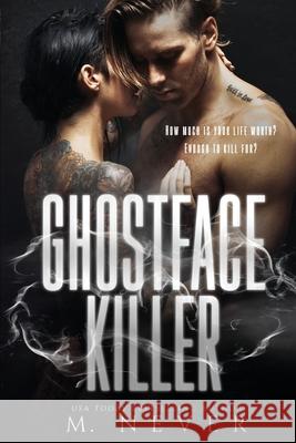 Ghostface Killer: A Romantic Suspense/Assassin Standalone M Never 9781791863982 Independently Published - książka