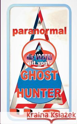 Ghosthunter U.S.: paranormal Vogt, Pit 9783743112155 Books on Demand - książka