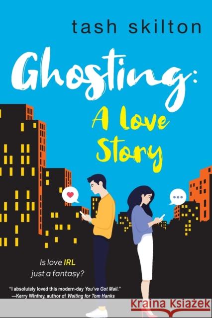 Ghosting: A Witty, Heartfelt, & Modern Love Story Skilton, Tash 9781496730657 Kensington Publishing Corporation - książka