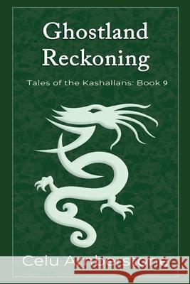 Ghostland Reckoning Celu Amberstone 9781990581304 Kashallan Press - książka