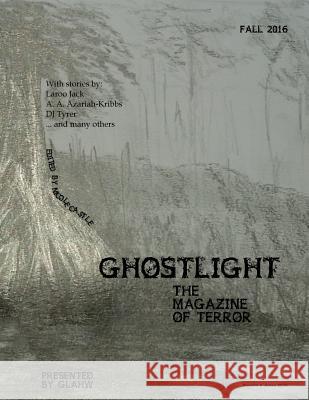 Ghostlight, The Magazine of Terror Horror Writers, Great Lakes Association 9781539616283 Createspace Independent Publishing Platform - książka