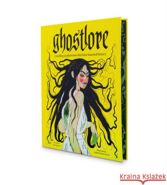 Ghostlore: Unveiling 50 Phantoms That Have Haunted History Icy Sedgwick 9780241726204 Dorling Kindersley Ltd - książka