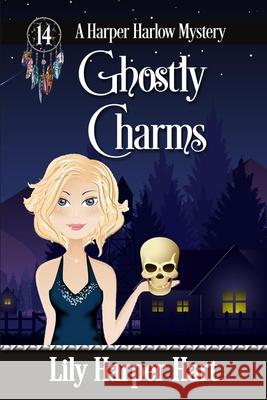 Ghostly Charms Lily Harper Hart 9781697444773 Independently Published - książka