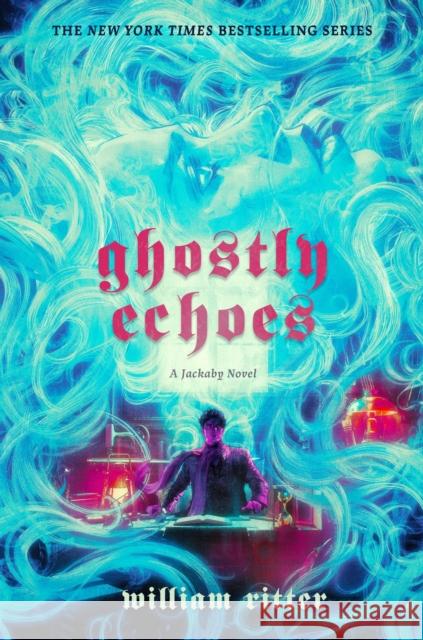 Ghostly Echoes: A Jackaby Novel William Ritter 9781523524006 Workman Publishing - książka