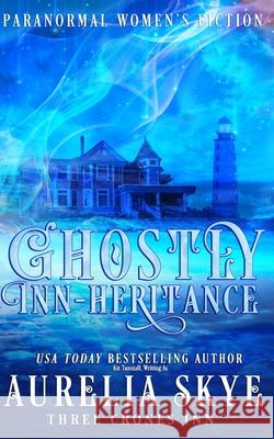 Ghostly Inn-heritance: Paranormal Women's Fiction Tunstall, Kit 9798416244729 Independently published - książka