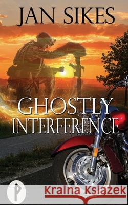 Ghostly Interference Jan Sikes 9781509233991 Wild Rose Press - książka