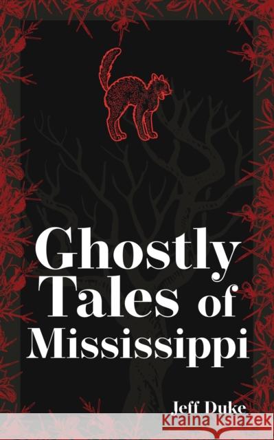 Ghostly Tales of Mississippi Jeff Duke 9781647553098 Adventure Publications - książka