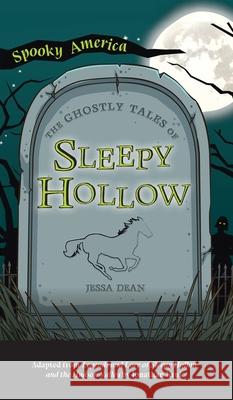 Ghostly Tales of Sleepy Hollow Jessa Dean 9781540247704 Arcadia Pub (Sc) - książka