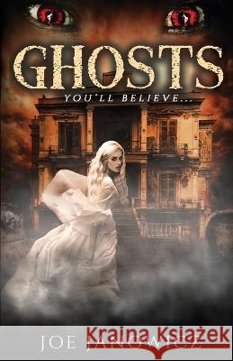 Ghosts Joe Janowicz, Megan J Parker, Elly Stevens 9781088011058 IngramSpark - książka