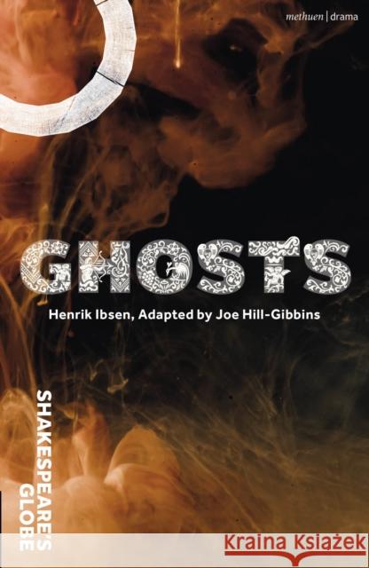 Ghosts Ibsen Henrik Ibsen 9781350457355 Bloomsbury Publishing (UK) - książka