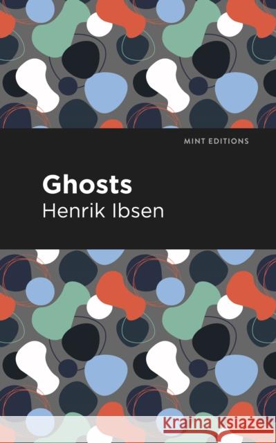 Ghosts Henrik Ibsen Mint Editions 9781513279435 Mint Editions - książka