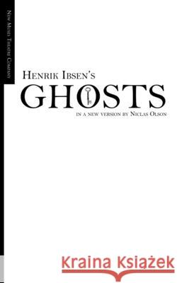 Ghosts Niclas Olson Henrik Ibsen 9781542679961 Createspace Independent Publishing Platform - książka