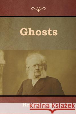 Ghosts Henrik Ibsen 9781644391921 Indoeuropeanpublishing.com - książka