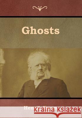 Ghosts Henrik Ibsen 9781644391938 Indoeuropeanpublishing.com - książka