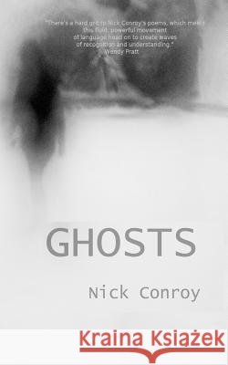 Ghosts Nick Conroy   9781916489615 Wild Pressed Books Limited - książka